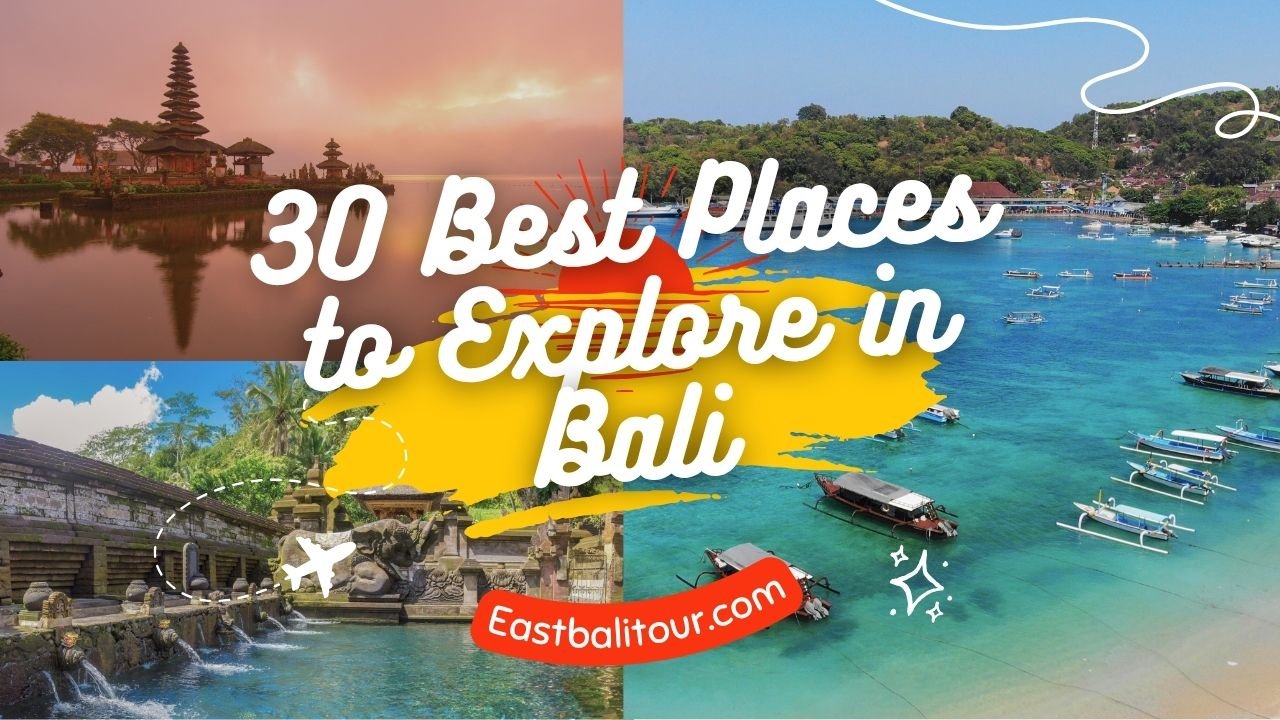 30 Best Places to Explore in Bali for an Unforgettable Trip 3 Best Places to Explore in Bali