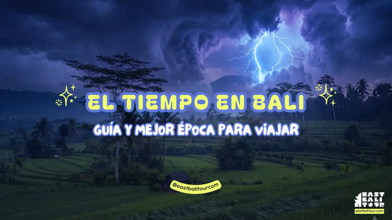 Infografía sobre el tiempo en Bali que muestra la guía definitiva y la mejor época para viajar a la isla.